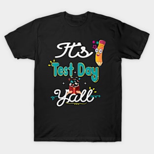 Test Day Teacher Testing End Of Year Student T-Shirt